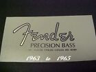 Fender Precision  Bass  '63 to '65  Waterslide Headstock Decal 2 per listing