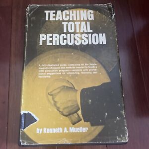 Teaching Total Percussion By Kenneth A. Mueller, 1972, Vintage