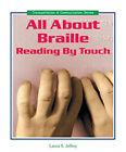 All about Braille : Reading by Touch Library Binding Laura S. Jef