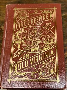 HOUSEKEEPING IN OLD VIRGINIA 1965 Reprint 1879 Cookbook Recipes Canning Cleaning