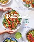 Dada Eats Love to Cook It: 100 Plant