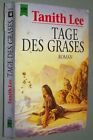 Tanith LEE (*1947) Days of the Grasses NOVEL 1985 Science Fiction Fantasy Sci Fi