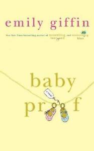 Baby Proof - Hardcover By Giffin, Emily - GOOD