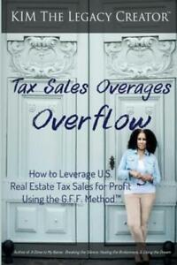Tax Sales Overages Overflow: How To Leverage U S  Real Estate Tax Sales For...