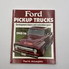 Ford Pickup Trucks 1948-56 Development History and Restoration Guide Book