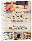 Amish Cooking Class Cookbook : Over 200 Practical Recipes for Use
