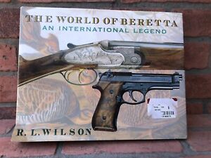 The World Of Beretta The Complete Guide To Collection By R.L. Wilson Hardback