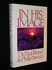 In His Image Hardcover Philip, Brand, Paul Yancey