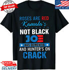 HOT SALE !!! Biden Roses Are Red Kamalas Not Black Joe T-Shirt
