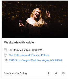 Adele Las Vegas 2 tickets May  24, 2024 - Section 104 - Memorial Day Weekend