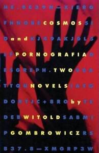 Cosmos and Pornografia: Two Novels - Paperback By Witold Gombrowicz - GOOD