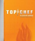 Top Chef: The Quickfire Cookbook by By the Creators of Top Chef