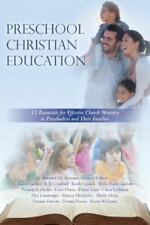 Preschool Christian Education: 12 Essentials- paperback, 9781499125887, PhD, new