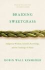 National Bestseller Braiding Sweetgrass by Robin Wall Kimmerer