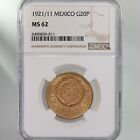 1921/11 Mexico G20P NGC Certfied MS62