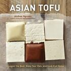 Asian Tofu Discover the Best, Make Your Own, and Cook It at  Format: Hardback