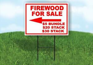 FIREWOOD FOR SALE  PRICES LEFT arrow Yard Sign Stand LAWN SIGN Single sided