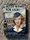 Silver Wings for Vicki by Hellen Wells Vicki Barr Flight Stewardess Series