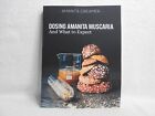 Dosing Amanita Muscaria: And What To Expect by Amanita Dreamer, Paperback.......