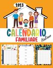 Calendario Familiare 2023 Italiano: Organizza Famiglia con 5 colonne Paperback