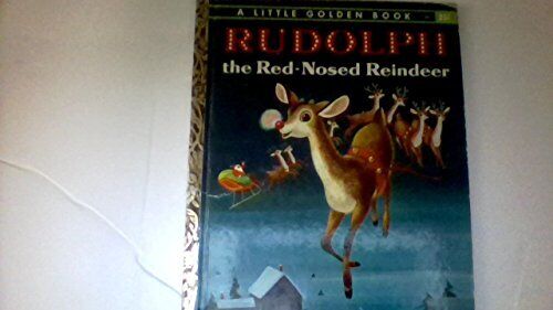 Rudolph the Red-nosed Reindeer (A Little Golden Book)