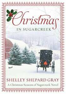 Christmas in Sugarcreek: A Seasons of Sugarcreek Christmas Novel - GOOD