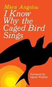 I Know Why the Caged Bird Sings - Mass Market Paperback By Angelou, Maya - GOOD