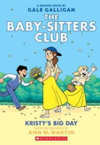Kristy's Big Day (The Baby-Sitters Club Graphix #6): Full-Color Edition - GOOD