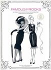 Famous Frocks: Patterns and Instructions for Recreating Fabulous Iconic Dresses-