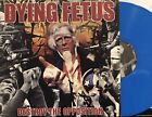 Dying Fetus - Destroy The Opposition LP 2000 Good Life – GL 075 [Blue] EX/EX *BE