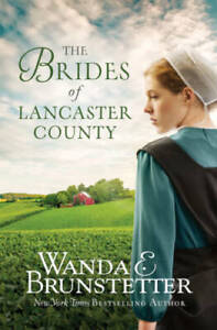 The Brides of Lancaster County: 4 Bestselling Amish Romance Novels - GOOD