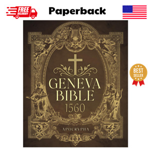 Geneva Bible 1560 Edition with Apocrypha: The Precise Reproduction of Historic..