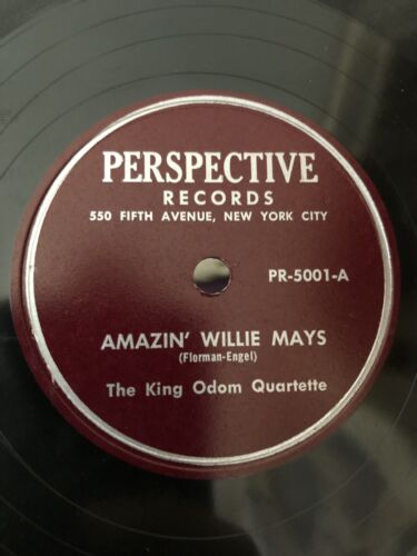 King Odom Quartet DOO WOP 78 Amazin' Willie Mays/Basin Street PERSPECTIVE M HEAR