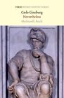 Nevertheless : Machiavelli, Pascal, Paperback by Ginzburg, Carlo; Elliott, Gr...