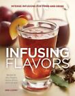 New ListingInfusing Flavors: Intense Infusions for Food and Drink: Recipes for oils, vinega