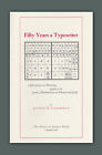 Fifty Years A Typesetter Adventures in Printing Jethro K. Lieberman Ltd Ed Book