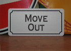 Move Out Metal Sign