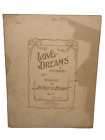 Antique 1903 L o v e Dreams A Reverie for Piano Sheet Music