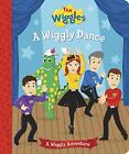 A Wiggly Dance: A Wiggly Adventure (The Wiggles) by The Wiggles Hardback Book