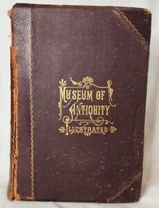 1882 Museum of Antiquity Ancient Babylon Egypt Greece Occult Rituals RARE Book