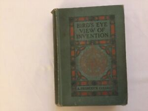 A Bird's Eye View of Invention 1926 Second Printing Hardcover
