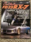 JDM Cool Style Mazda RX-7 FD3S Magazine Volume 1 Featuring Top Fuel Racing FD3S