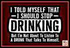 WORLDS GREATEST SIGNS! STOP DRINKING! 8