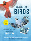 Celebrating Birds: An Interactive Field Guide Featuring Art  - ACCEPTABLE
