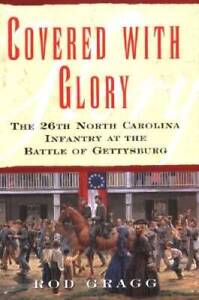 Covered with Glory: The 26th North Carolina Infantry at Gettysburg - ACCEPTABLE