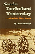 Nevada's Turbulent Yesterday Hardcover Don Ashbaugh