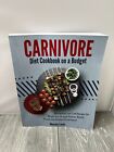Carnivore: Diet Cookbook on a Budget by Manuto Linda
