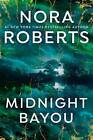 Midnight Bayou - Paperback By Roberts, Nora - GOOD