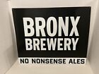 Bronx Brewery No Nonsense Ales Bar Man Cave Aluminum Lightweight Sign