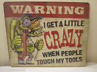 Ed Roth Rat Fink Style WARNING for My Tools Tin Metal Sign Mechanic ODD RODS